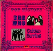 The Who / Golden Earring - Pop History