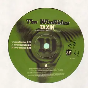 The WhoRidas - Taxin' / Shot Callin' & Big Ballin'