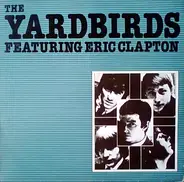 The Yardbirds Featuring Eric Clapton - The Yardbirds Featuring Eric Clapton