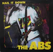 The Abs - Nail It Down