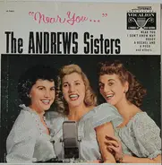 The Andrews Sisters - 'Near You...'