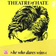 Theatre Of Hate - He Who Dares Wins