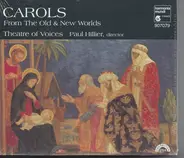 Theatre Of Voices , Paul Hillier - Carols From The Old & New Worlds