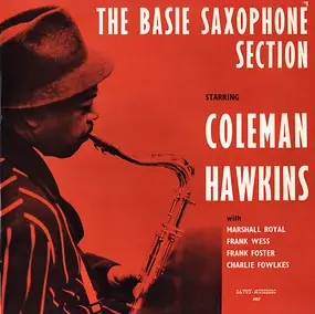 The Basie Saxophone Section Starring Coleman Hawk - The Basie Saxophone Section