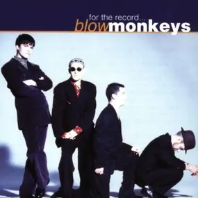 The Blow Monkeys - For the Record