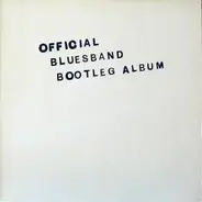 The Blues Band - Official Bluesband Bootleg Album