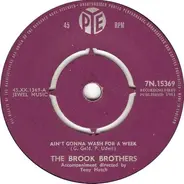 The Brook Brothers - Ain't Gonna Wash For A Week