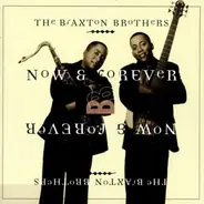 The Braxton Brothers - Now & Forever