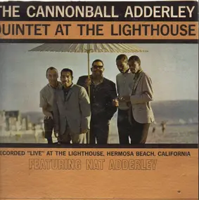 Cannonball Adderley - Quintet at the Lighthouse