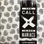 The Call / X / 10,000 Maniacs - Elektra Caravan '87
