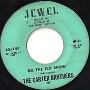 The Carter Brothers - Do The Flo Show