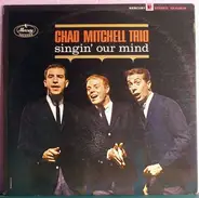 The Chad Mitchell Trio - Singin' Our Mind