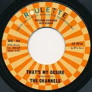 The Channels - That's My Desire / Altar Of Love