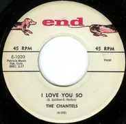 The Chantels - I Love You So / How Could You Call It Off