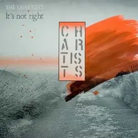 The Chartists - It's Not Right