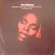 The Chimes - I Still Haven't Found What I'm Looking For / Heaven