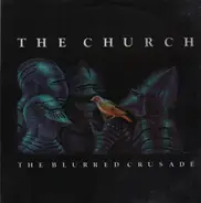 The Church - The Blurred Crusade
