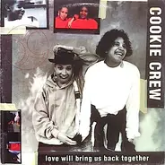 The Cookie Crew - love will bring us back together
