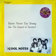 The Cool Notes - You're Never Too Young
