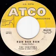 The Coasters - Run Red Run / What About Us