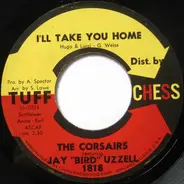The Corsairs - I'll Take You Home / Sittin' On Your Doorstep