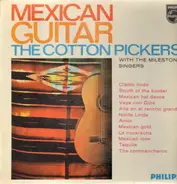 The Cotton Pickers with The Milestone Singers - Mexican Guitar