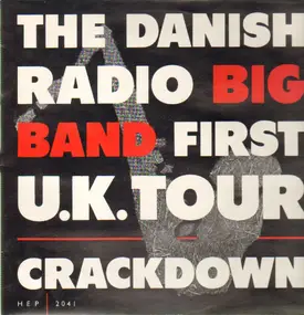 The Danish Radio Big Band - Crackdown - First U.K. Tour