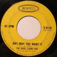The Dave Clark Five - Any Way You Want It