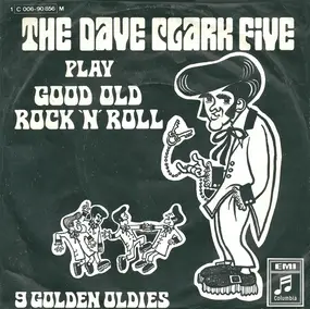 The Dave Clark Five - The Dave Clark Five Play Good Old Rock 'N' Roll