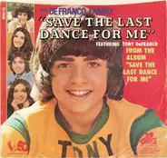 The DeFranco Family Featuring Tony DeFranco - Save The Last Dance For Me / Because We Both Are Young
