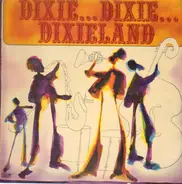 The Dixieland Kings - Dixie... Dixie... Dixieland
