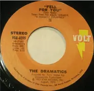 The Dramatics - Fell For You / Now You Got Me Loving You