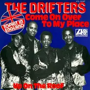 The Drifters - Come On Over To My Place