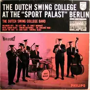 The Dutch Swing College Band - The Dutch Swing College At The 'Sport Palast', Berlin
