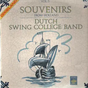 Dutch Swing College Band - Souvenirs From Holland, Vol. 3