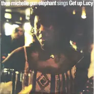 Thee Michelle Gun Elephant - Get Up Lucy