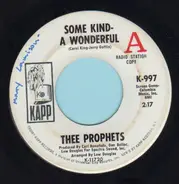 Thee Prophets - Some Kind-A Wonderful / They Call Her Sorrow