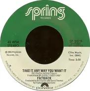 The Fatback Band - Take It Any Way You Want It