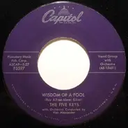 The Five Keys - Wisdom Of A Fool / Now Don't That Prove I Love You
