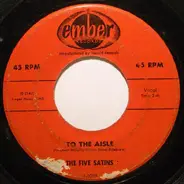 The Five Satins - To The Aisle