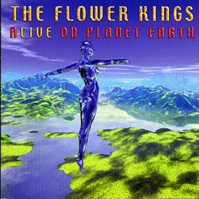 The Flower Kings - Alive on Planet Earth