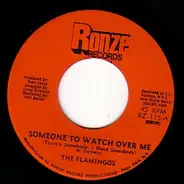 The Flamingos - Someone To Watch Over Me / Heavy Hips