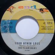 The Flamingos - Your Other Love