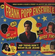 Frank Popp Ensemble - Hip Teens (Don't wear blue jeans)