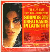 Glen Gray & The Casa Loma Orchestra - Sounds Of The Great Bands In Latin, Volume 9