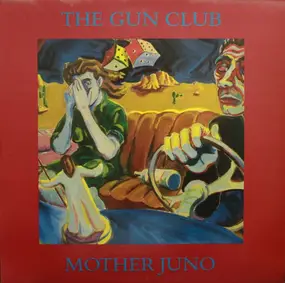 Gun Club - Mother Juno