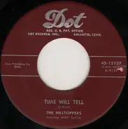 The Hilltoppers Featuring Jimmy Sacca - Time Will Tell / From The Vine Came The Grape
