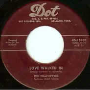 The Hilltoppers Featuring Jimmy Sacca - Love Walked In / To Be Alone
