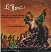 The Hollywood Bowl Symphony Orchestra - La Danza!