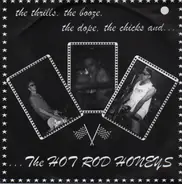 The Hot Rod Honeys - The Thrills, The Booze, The Dope, The Chicks And...
